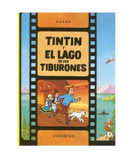 JUVENTUD - TINTÍN Y EL LAGO DE LOS TIBURONES (LAS AVENTURAS DE TINTÍN EN EL CINE) (RÚSTICA) - album-de-la-pelicula-las-aventuras