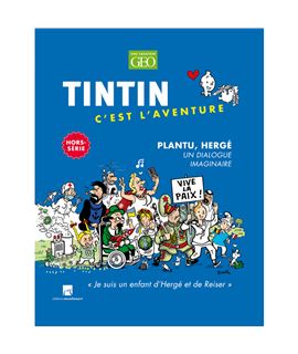 GEO - TINTIN C´EST L´AVENTURE, PLANTU, HERGÉ - hors-serie-n02-geo-edition-tintin-c-est-l-aventure-plantu-y-herge-fr-2022 (1)
