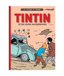 TINTIN ET LES AUTOS EUROPÉENNES - herge-tintin-et-les-autos-europeennes-les-voitures-de-legende-fr-2022